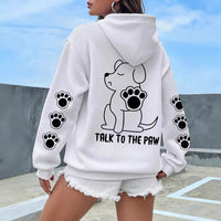 “Talk to the Paw” Hoodie